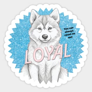 Loyal to the Bone Sticker